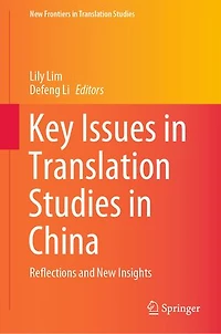 Key Issues Translation Studies China: Reflections And New Insights