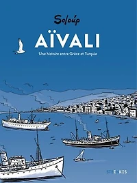 Aïvali: une histoire entre Grèce et Turquie