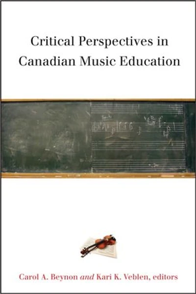 Critical Perspectives Canadian Music Education