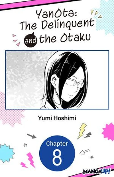 YanOta: The Delinquent and the Otaku #008
