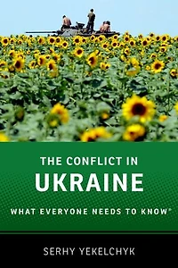 The Conflict in Ukraine: What Everyone Needs to Know®