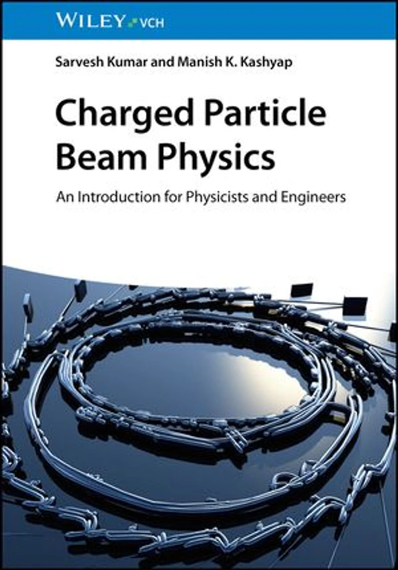 Charged Particle Beam Physics: An Introduction for Physicists and Engineers