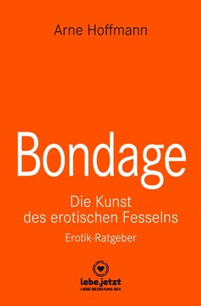 Bondage | Erotischer Ratgeber: Die Kunst des erotischen Fesselns