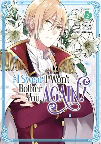 I Swear Won't Bother You Again! (Manga) Vol. 2