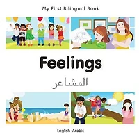 My First Bilingual Book–Feelings (English–Arabic)