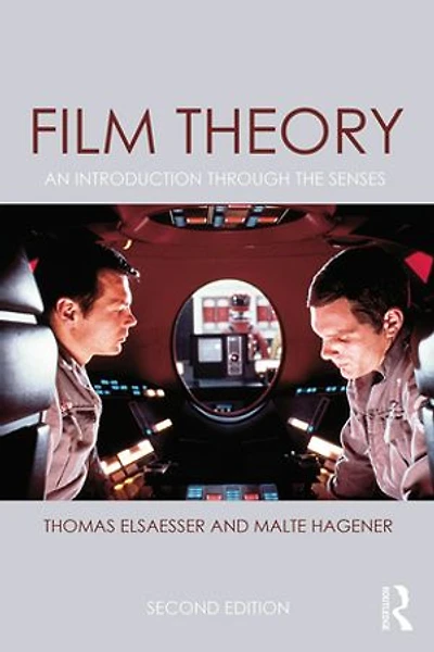 Film Theory: An Introduction Through The Senses