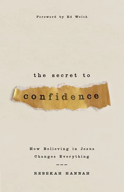 The Secret to Confidence: How Believing Jesus Changes Everything