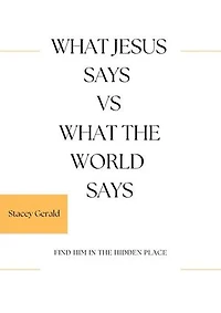 What Jesus Says Vs What The World Says