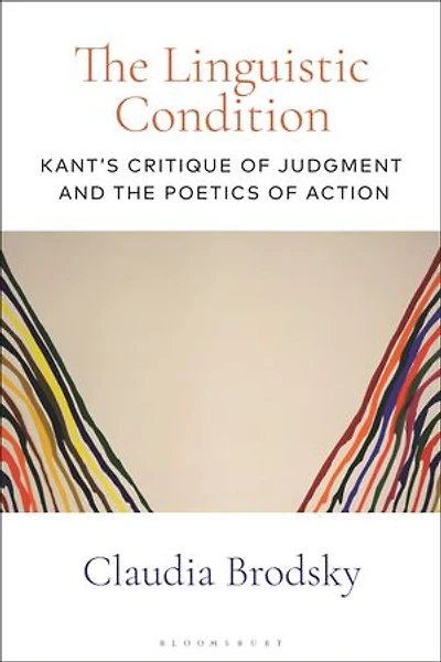 the Linguistic Condition: Kant's Critique of Judgment and Poetics Action