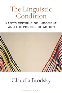 the Linguistic Condition: Kant's Critique of Judgment and Poetics Action