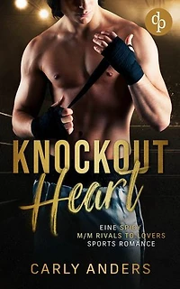 Knockout Heart: Eine Spicy M/M Rivals to Lovers Sports Romance