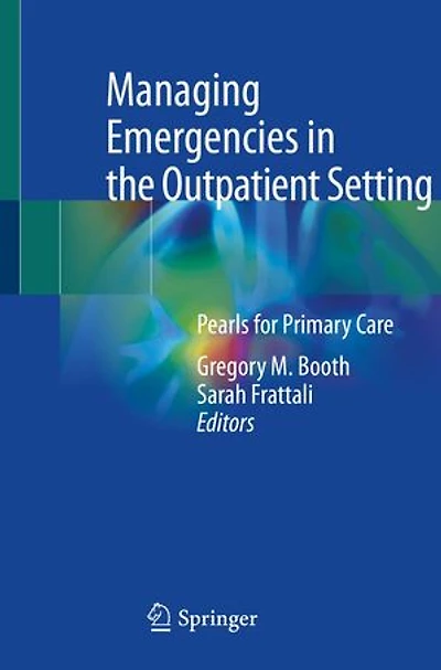 Managing Emergencies the Outpatient Setting: Pearls for Primary Care
