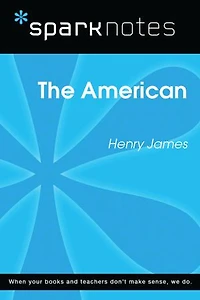 The American (SparkNotes Literature Guide)