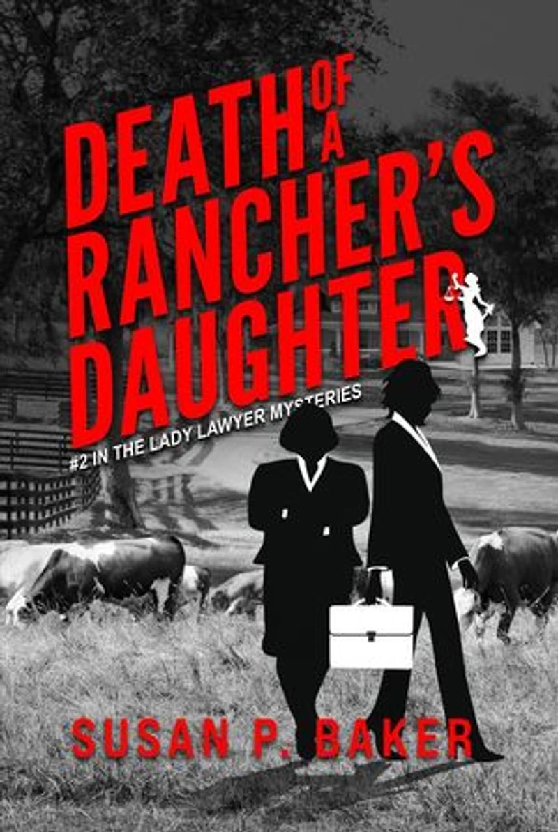 Death of a Rancher's Daughter: Lady Lawyer Mysteries, #2