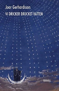 Vi dricker drucket vatten