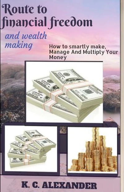 Route to financial freedom and wealth making