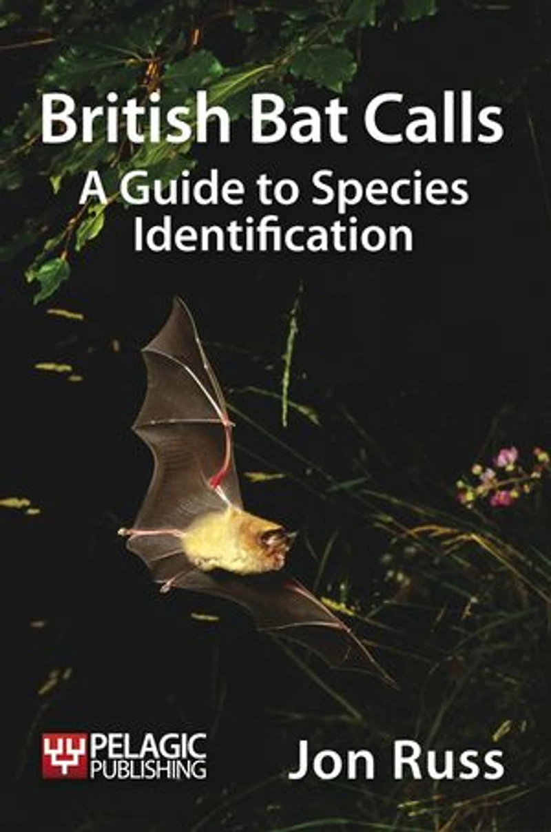 British Bat Calls: A Guide To Species Identification