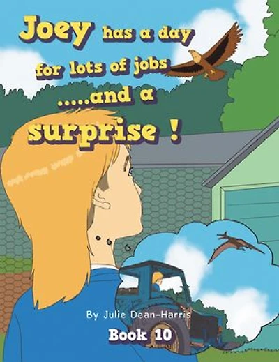 Joey has a day for lots of jobs …..and a surprise !: Book 10