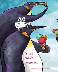 David, Fish & Penguins. .