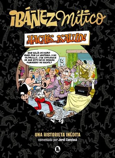 Ibáñez Mítico 1 - Hachís... ¡salud!: Una historieta inédita