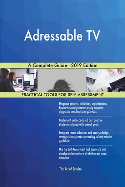 Adressable TV A Complete Guide - 2019 Edition