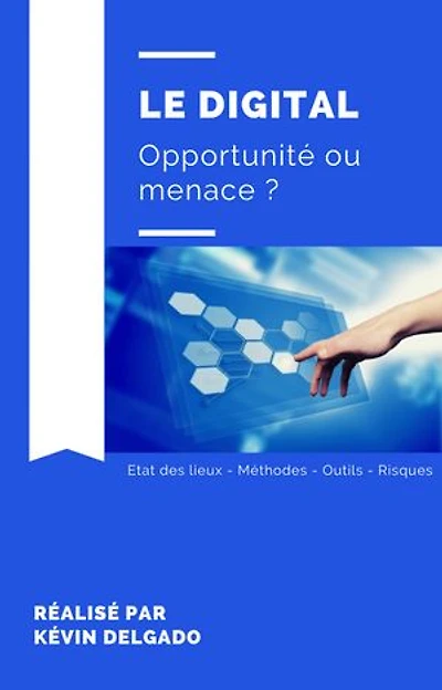 Le digital: Opportunité ou menace