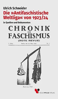 Die »Antifaschistische Weltliga« von 1923/24: in Quellen und Dokumenten