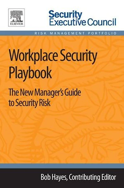 Workplace Security Playbook: The New Manager's Guide To Risk