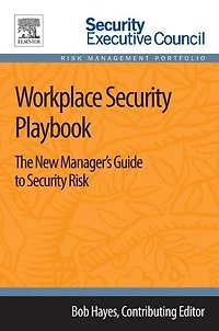 Workplace Security Playbook: The New Manager's Guide To Risk