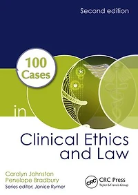 100 Cases Clinical Ethics and Law