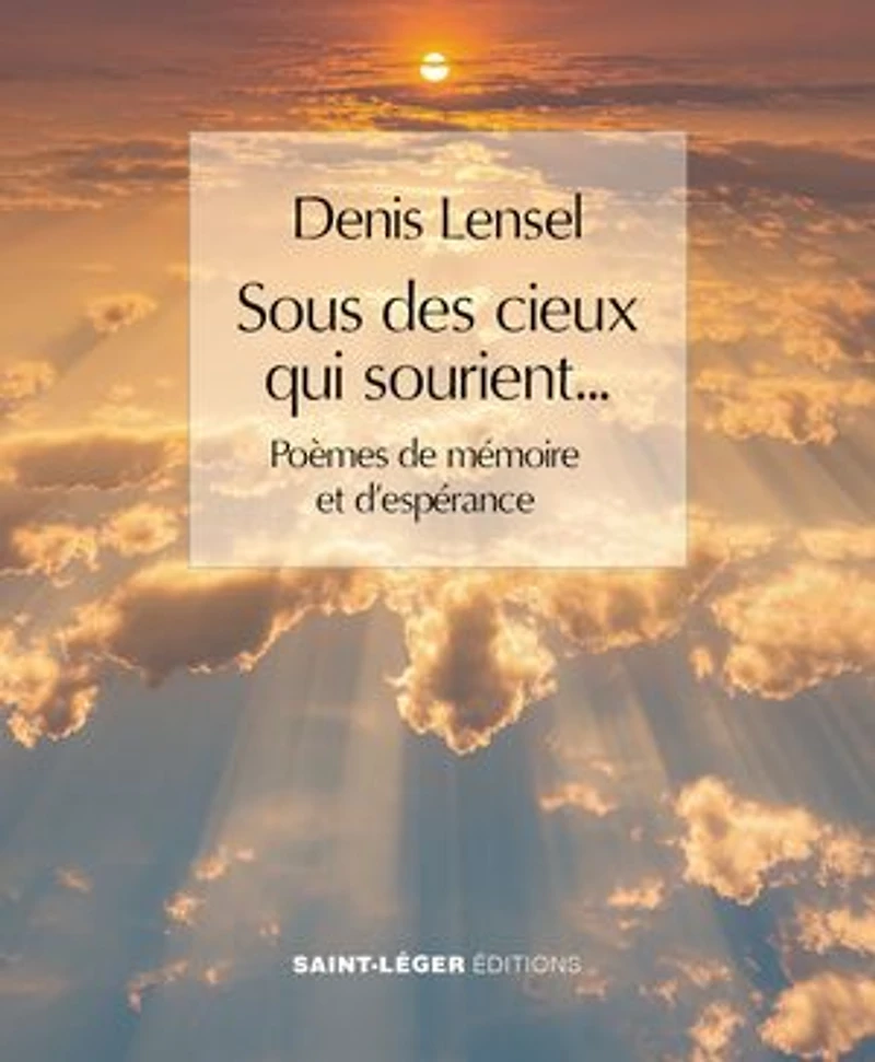 Sous des cieux qui sourient…: Poèmes de mémoire et d’espérance