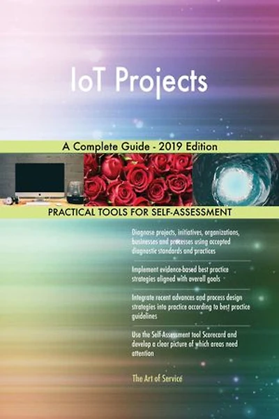 IoT Projects A Complete Guide - 2019 Edition
