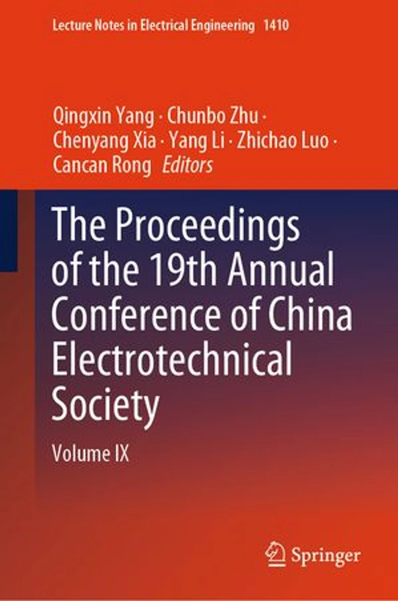 the Proceedings of 19th Annual Conference China Electrotechnical Society: Volume IX