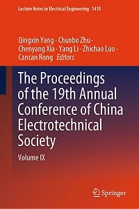 the Proceedings of 19th Annual Conference China Electrotechnical Society: Volume IX