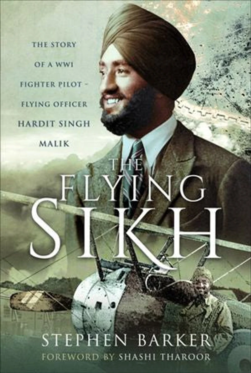 The Flying Sikh: Story of a WW1 Fighter Pilot - Officer Hardit Singh Malik