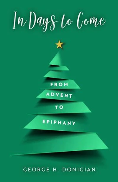 DAYS to COME: From Advent Epiphany