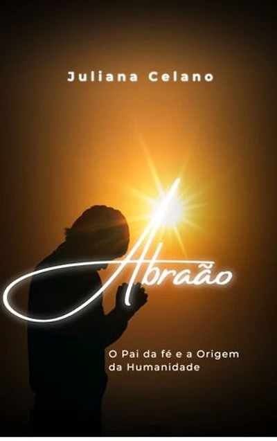 Abraão: O Pai da Humanidade