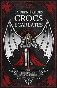 La Dernière des Crocs Écarlates: Le chevalier de l'inquisiteur