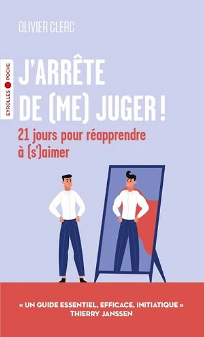 J'arrête de (me) juger !: 21 jours pour réapprendre à (s')aimer