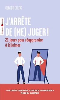 J'arrête de (me) juger !: 21 jours pour réapprendre à (s')aimer