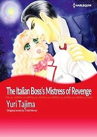 The Italian Boss's Mistress of Revenge: Harlequin Comics