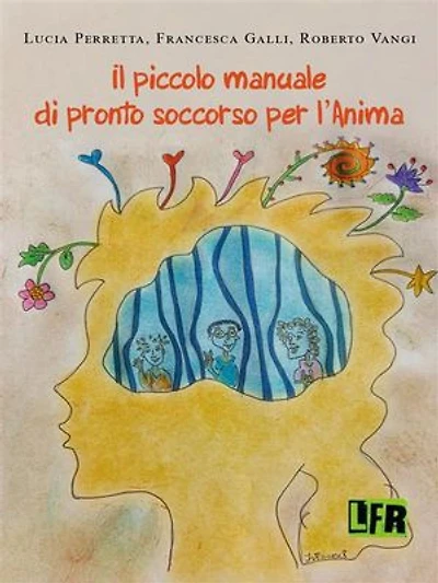 Piccolo manuale di pronto soccorso per l'anima