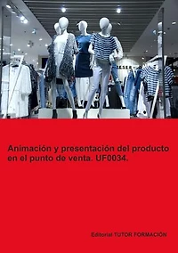 Animación y Presentación del producto en el punto de venta. UF0034.