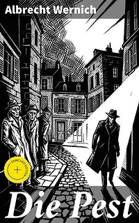 Die Pest: Bereicherte Ausgabe. Ein düsteres Porträt der menschlichen Natur in Zeiten der Seuche