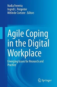 Agile Coping the Digital Workplace: Emerging Issues for Research and Practice