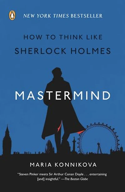 Mastermind: How To Think Like Sherlock Holmes