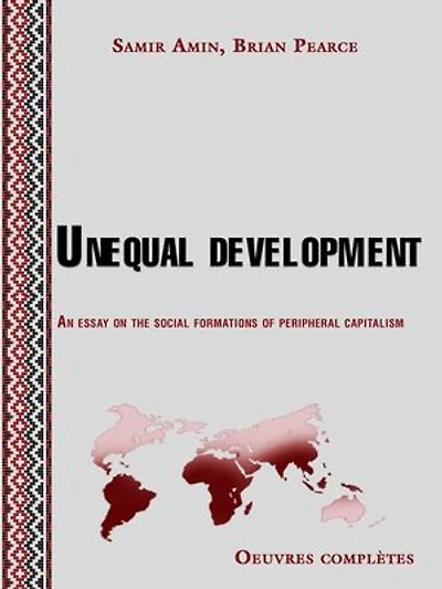 Unequal development: An essay on the social formations of peripheral capitalism