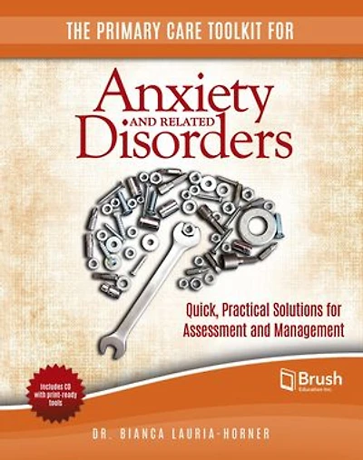 The Primary Care Toolkit for Anxiety and Related Disorders: Quick