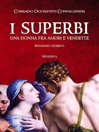 I superbi: Una donna fra amori e vendette