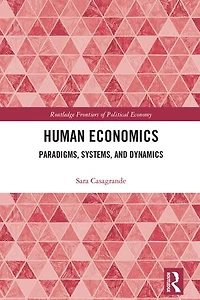 Human Economics: Paradigms, Systems, and Dynamics